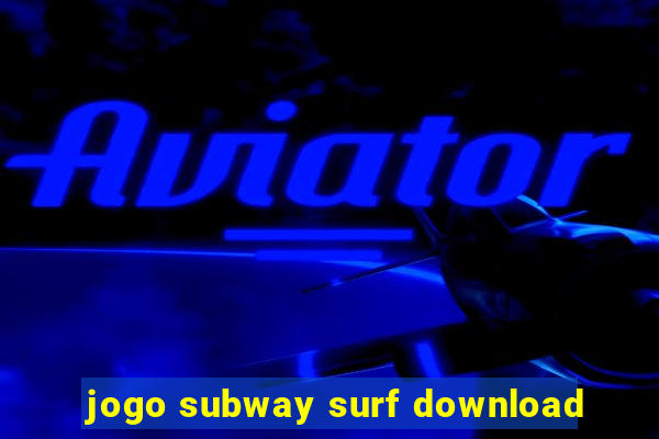 jogo subway surf download